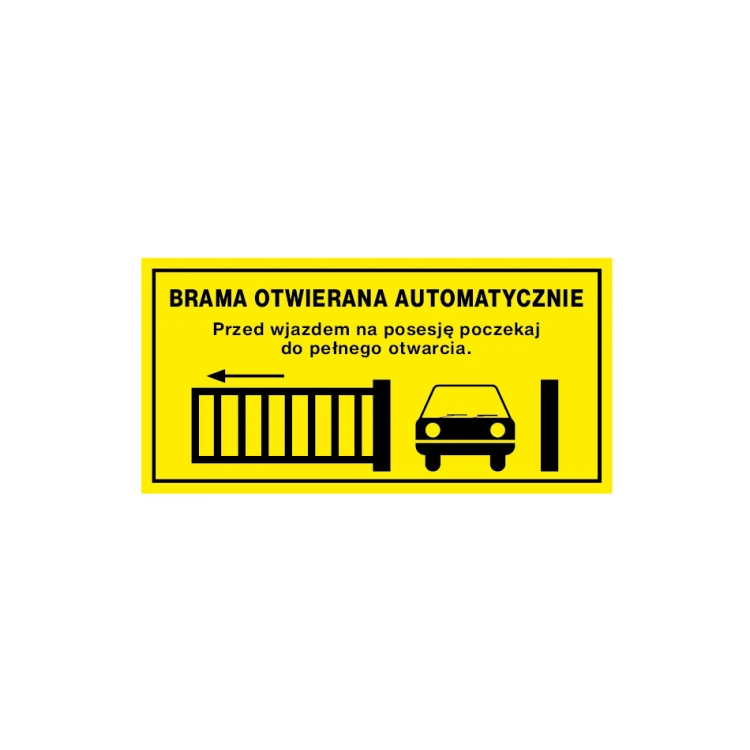 Automatisch öffnendes Tor - Schild Größe 680x340mm - PVC - farbiger UV-Druck - TAB185