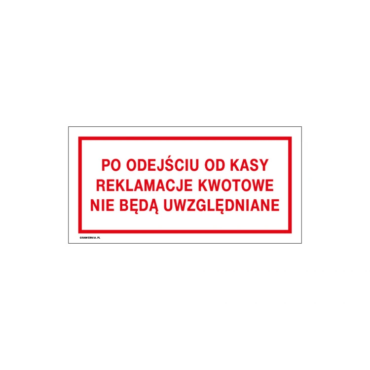 Nach dem Verlassen der Kasse werden keine Geldrückerstattungen berücksichtigt - Schild für den Laden Größe 240x120mm - PVC - farbiger UV-Druck - TAB189