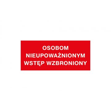 Warnschild "Unbefugten ist der Zutritt verboten" - Abmessungen 210x90mm - PVC - farbiger UV-Druck - TAB149
