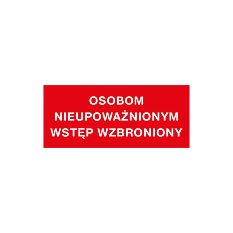 Warnschild "Unbefugten ist der Zutritt verboten" - Abmessungen 210x90mm - PVC - farbiger UV-Druck - TAB149