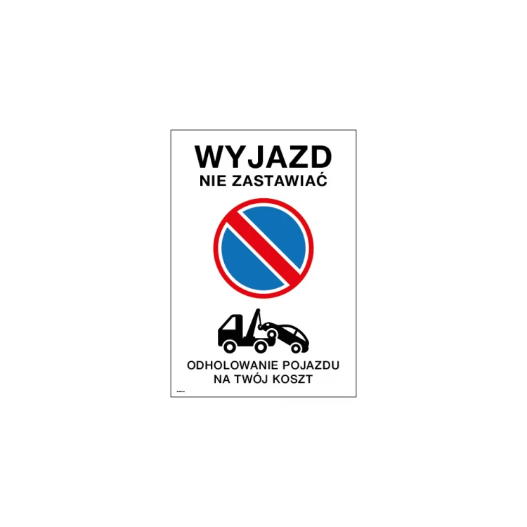 Warnschild Einfahrt/Ausfahrt nicht blockieren - Größe 500x720mm - PVC - farbiger UV-Druck - TAB146