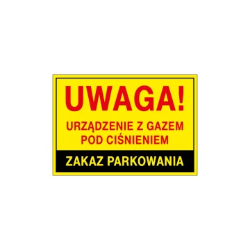 Achtung, Gerät mit Druckgas, Parkverbot - Abmessungen 495x345mm - PVC - farbiger UV-Druck - BHP114