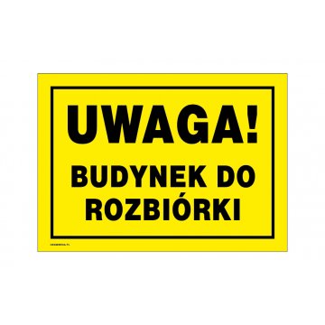 Achtung Abrissgebäude - Warnschild Größe 350x250mm - PVC - farbiger UV-Druck - BHP154