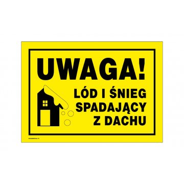 Achtung, Eis und Schnee fallen vom Dach - Warnschild Größe 350x250mm - PVC - farbiger UV-Druck - BHP157