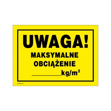 Achtung maximale Belastung - Warnschild Maße 350x250mm - PVC - farbiger UV-Druck - BHP174