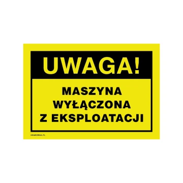 Achtung, Maschine außer Betrieb - Warnschild 250x175mm - PVC - UV-Druck - BHP172