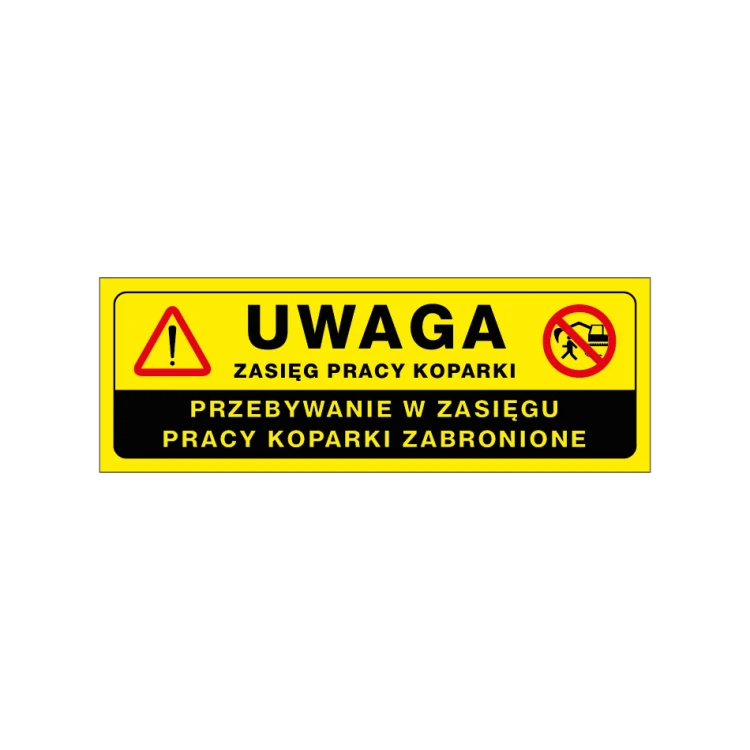 Achtung, Aufenthalt im Bereich des Baggers verboten - Warnschild Maße 680x240mm - PVC - farbiger UV-Druck - BHP178
