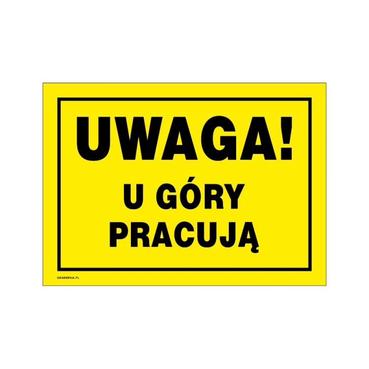 Achtung, oben wird gearbeitet - Warnschild Größe 350x250mm - PVC - farbiger UV-Druck - BHP172