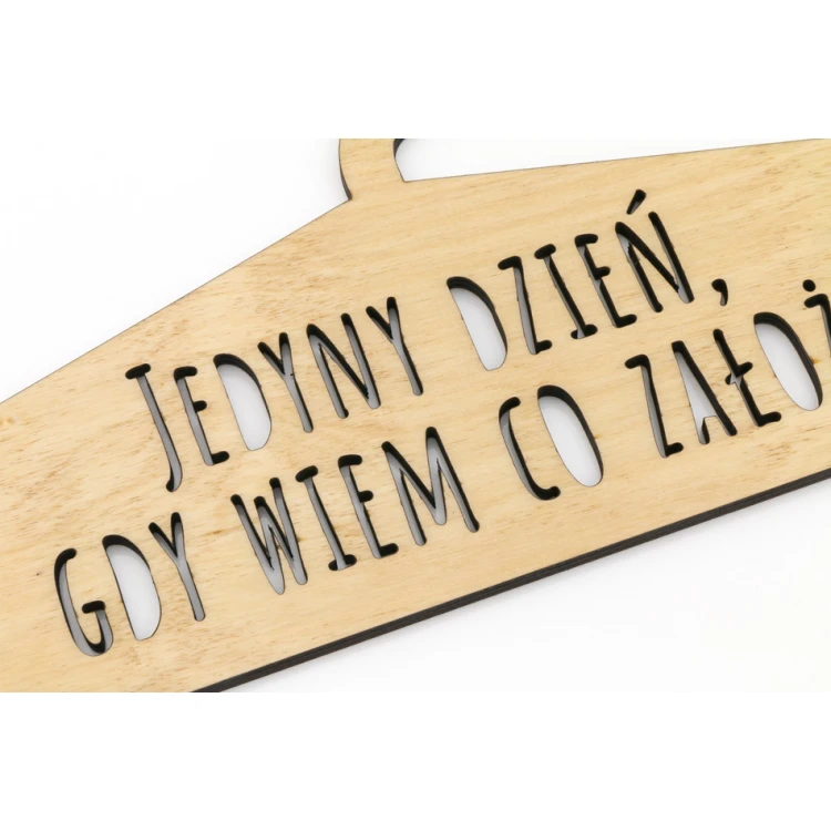 Laser-geschnittener Holzbügel - Der einzige Tag, an dem ich weiß, was ich anziehen werde - WIS011